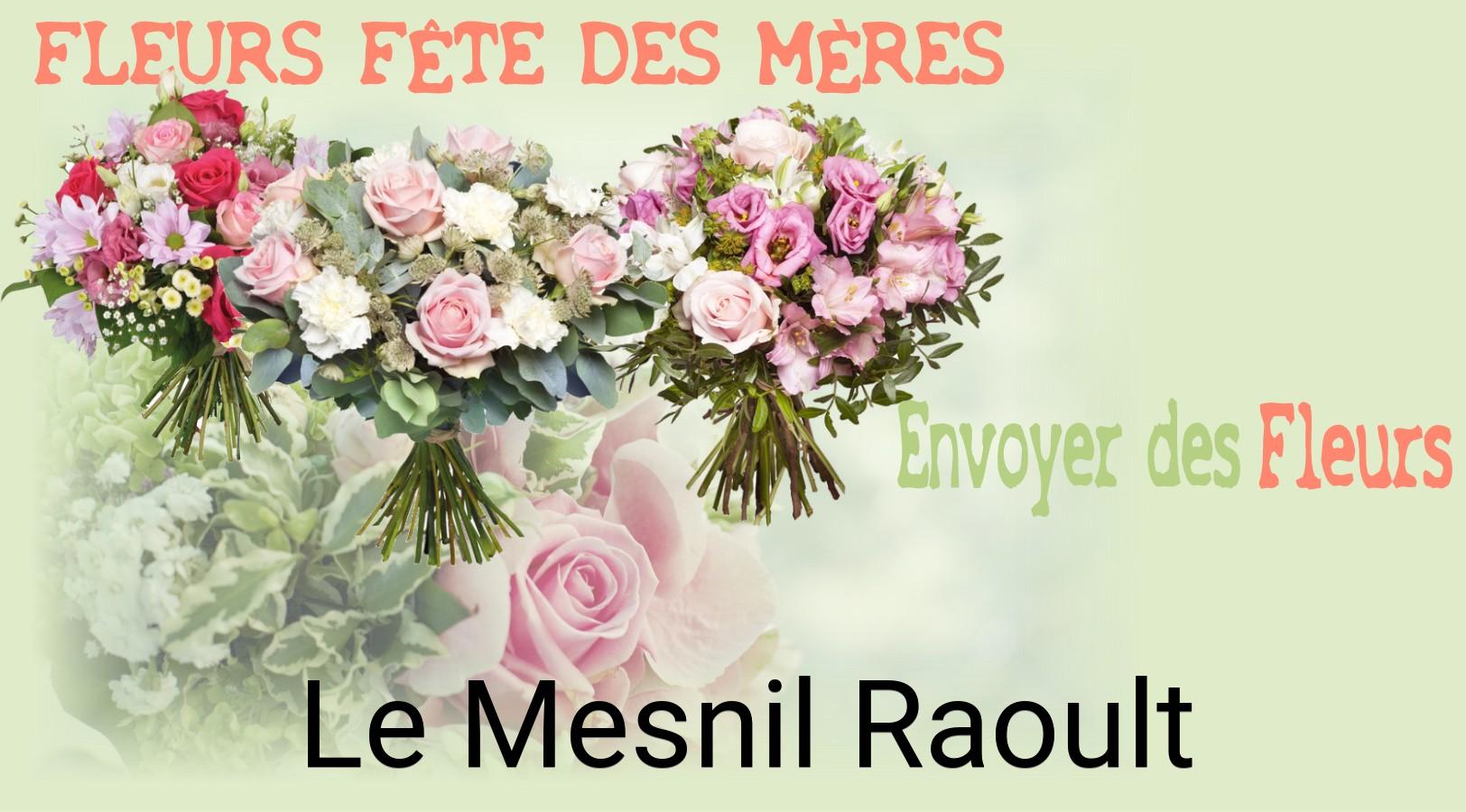 Bouquet de Fête des Mères livré à Le Mesnil-Raoult